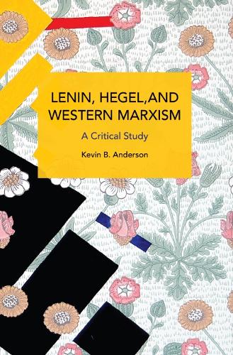 Бумажная книга «Lenin, Hegel, and Western Marxism: A Critical Study», автор Кевин Б. Андерсон - фото №1