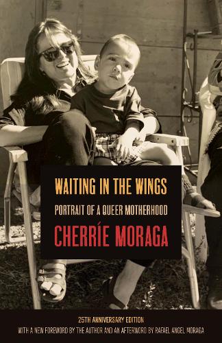 Бумажная книга «Waiting in the Wings: Portrait of a Queer Motherhood», автор Черри Морага - фото №1