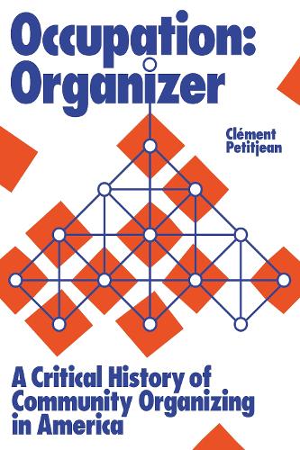 Бумажная книга «Occupation: Organizer: A Critical History of Community Organizing in America», автор Клеман Птижан - фото №1