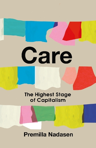 Бумажная книга «Care: The Highest Stage of Capitalism», автор Премилла Надасен - фото №1