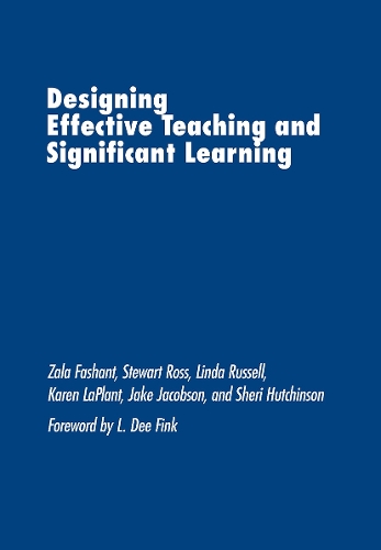 Бумажная книга «Designing Effective Teaching and Significant Learning», авторов Джейк Джейкобсон, Карен Лаплант, Линда Рассел, Шери Хатчинсон, Зала Фашант - фото №1