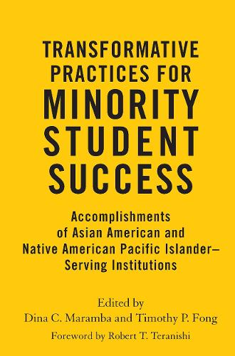 Паперова книга «Transformative Practices for Minority Student Success: Accomplishments of Asian American and Native American Pacific Islander–Serving Institutions» - фото №1