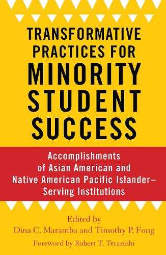 Паперова книга «Transformative Practices for Minority Student Success: Accomplishments of Asian American and Native American Pacific Islander–Serving Institutions» - фото №1