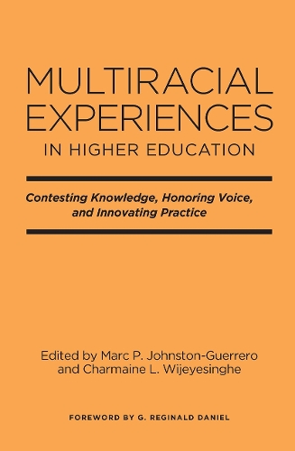 Паперова книга «Multiracial Experiences in Higher Education: Contesting Knowledge, Honoring Voice, and Innovating Practice» - фото №1