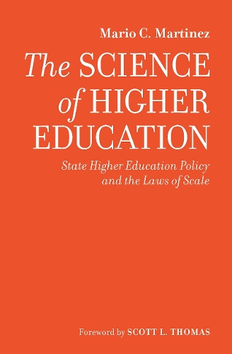 Бумажная книга «The Science of Higher Education: State Higher Education Policy and the Laws of Scale», автор Марио К. Мартинес - фото №1