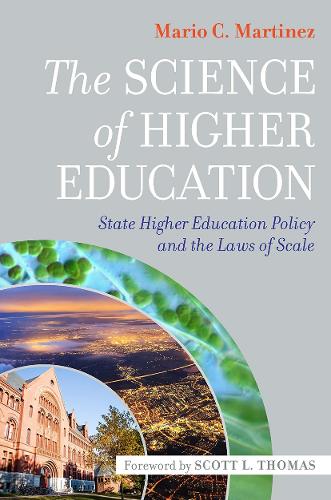 Бумажная книга «The Science of Higher Education: State Higher Education Policy and the Laws of Scale», автор Марио К. Мартинес - фото №1