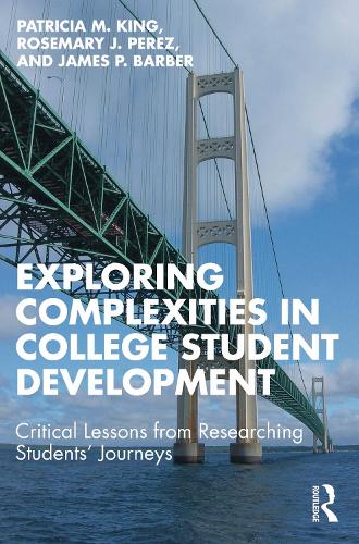 Паперова книга «Exploring Complexities in College Student Development: Critical Lessons From Researching Students' Journeys», авторів Джеймс П. Барбер, Патриція М. Кінг, Розмарі Х. Перес - фото №1
