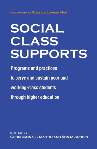 Паперова книга «Social Class Supports: Programs and Practices to Serve and Sustain Poor and Working-Class Students through Higher Education» - фото №1
