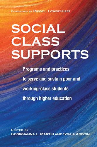 Паперова книга «Social Class Supports: Programs and Practices to Serve and Sustain Poor and Working-Class Students through Higher Education» - фото №1