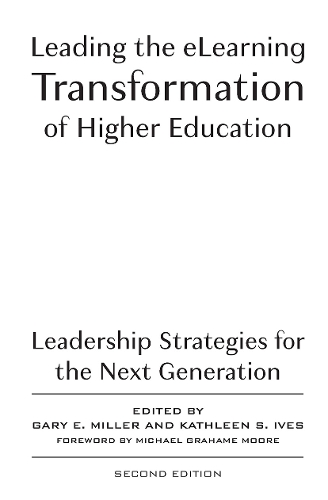 Паперова книга «Leading the eLearning Transformation of Higher Education: Leadership Strategies for the Next Generation» - фото №1