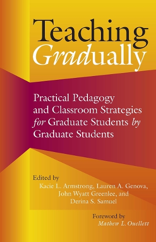 Паперова книга «Teaching Gradually: Practical Pedagogy for Graduate Students, by Graduate Students» - фото №1