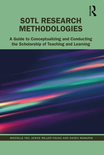 Паперова книга «SoTL Research Methodologies: A Guide to Conceptualizing and Conducting the Scholarship of Teaching and Learning», авторів Дженіс Міллер-Янг, Карен Манарін, Мішель Йео - фото №1