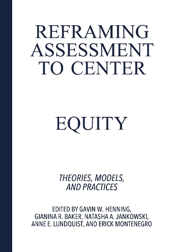 Паперова книга «Reframing Assessment to Center Equity: Theories, Models, and Practices» - фото №1