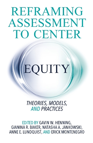 Бумажная книга «Reframing Assessment to Center Equity: Theories, Models, and Practices» - фото №1