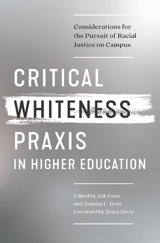 Паперова книга «Critical Whiteness Praxis in Higher Education: Considerations for the Pursuit of Racial Justice on Campus» - фото №1