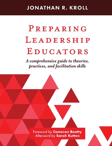[object Object] «Preparing Leadership Educators: A Comprehensive Guide to Theories, Practices, and Facilitation Skills», автор Джонатан Р. Кролл - фото №1