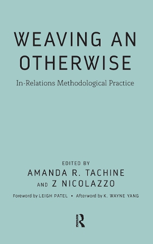 Паперова книга «Weaving an Otherwise: In-Relations Methodological Practice» - фото №1