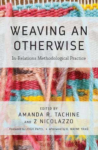 Паперова книга «Weaving an Otherwise: In-Relations Methodological Practice» - фото №1