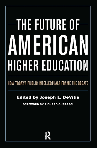 Паперова книга «The Future of American Higher Education: How Today's Public Intellectuals Frame the Debate» - фото №1