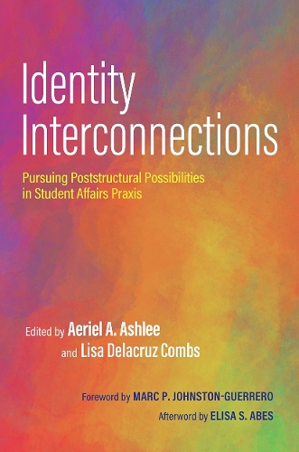 Паперова книга «Identity Interconnections: Pursuing Poststructural Possibilities in Student Affairs Praxis» - фото №1