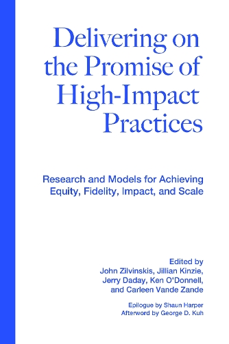 Паперова книга «Delivering on the Promise of High-Impact Practices: Research and Models for Achieving Equity, Fidelity, Impact, and Scale» - фото №1