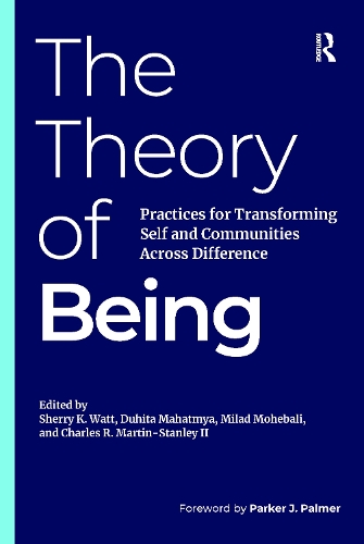 Бумажная книга «The Theory of Being: Practices for Transforming Self and Communities Across Difference» - фото №1