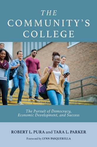 Паперова книга «The Community's College: The Pursuit of Democracy, Economic Development, and Success», авторів Роберт Л. Пура, Тара Л. Паркер - фото №1