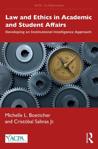 Паперова книга «Law and Ethics in Academic and Student Affairs: Developing an Institutional Intelligence Approach», авторів Крістобаль Салінас-молодший, Мішель Л. Бетчер - фото №1