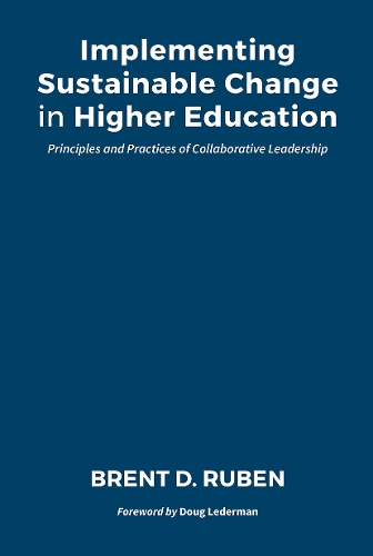 Паперова книга «Implementing Sustainable Change in Higher Education: Principles and Practices of Collaborative Leadership», автор Брент Д. Рубен - фото №1