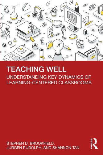 Паперова книга «Teaching Well: Understanding Key Dynamics of Learning-Centered Classrooms», авторів Юрген Рудольф, Шеннон Тан, Стівен Д. Брукфілд - фото №1