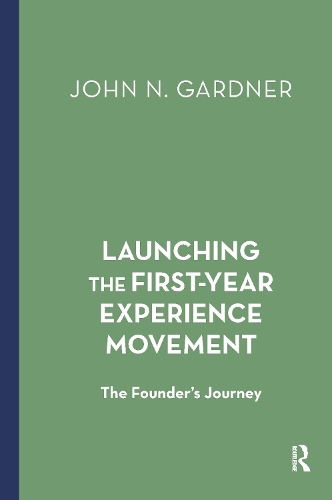 Бумажная книга «Launching the First-Year Experience Movement: The Founder's Journey», автор Джон Н. Гарднер - фото №1