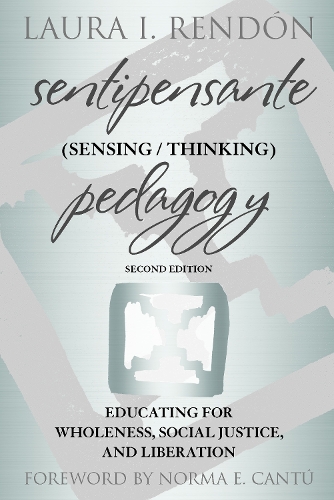 Бумажная книга «Sentipensante (Sensing / Thinking) Pedagogy: Educating for Wholeness, Social Justice, and Liberation», автор Лаура И. Рендон - фото №1
