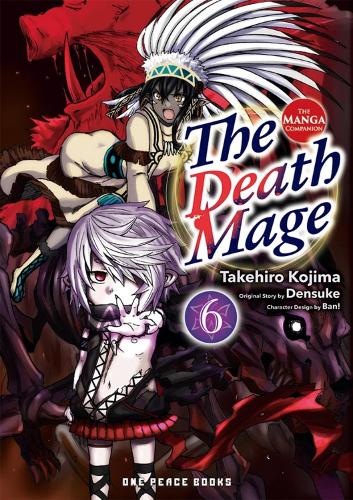 Бумажная книга «The Death Mage Volume 6: The Manga Companion», автор Такехиро Кодзима - фото №1