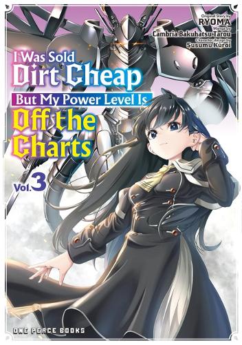 Бумажная книга «I Was Sold Dirt Cheap, But My Power Level Is Off the Charts Volume 3», автор Кембрия Бакухатсу Тару - фото №1