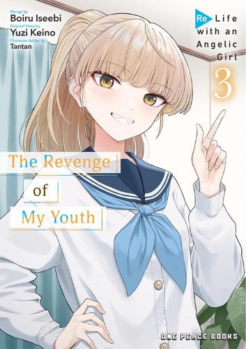 Бумажная книга «The Revenge of My Youth Volume 3: Re Life with an Angelic Girl», автор Бойру Исиби - фото №1