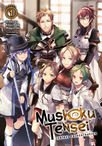Паперова книга «Mushoku Tensei: Jobless Reincarnation (Light Novel) Vol. 1», автор Ріфуджин на Магоноте - фото №1