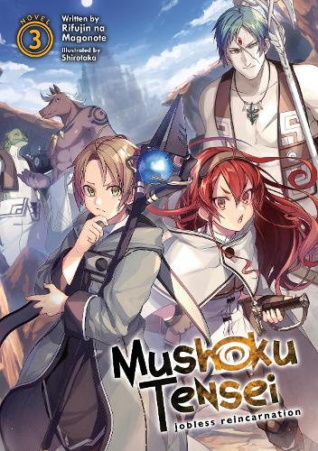 Паперова книга «Mushoku Tensei: Jobless Reincarnation (Light Novel) Vol. 3», автор Ріфуджин на Магоноте - фото №1
