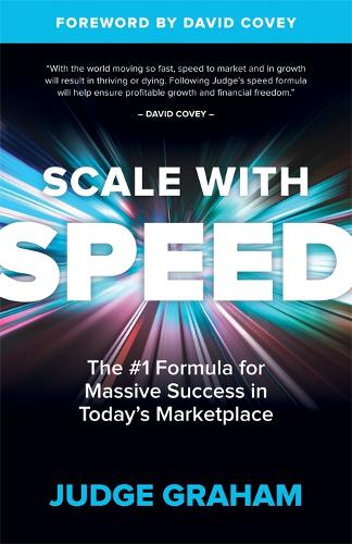 Паперова книга «Scale with Speed: The #1 Formula for Massive Success in Today’s Marketplace», автор Джадж Грем - фото №1