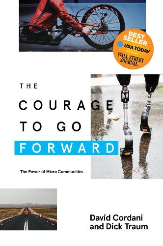 Бумажная книга «The Courage to Go Forward: The Power of Micro Communities», авторов Дэвид Кордани, Дик Траум - фото №1