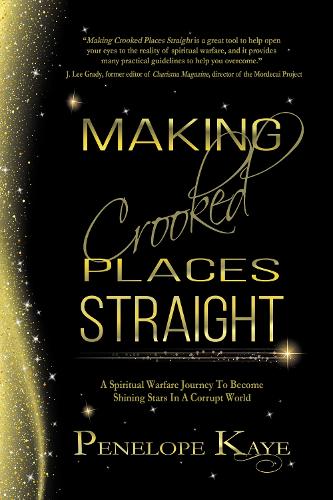 Бумажная книга «Making Crooked Places Straight: A Spiritual Warfare Journey to Become Shining Stars in a Corrupt World», автор Пенелопа Кей - фото №1