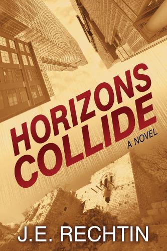 Бумажная книга «Horizons Collide: A Novel», автор Дж. Э. Рехтин - фото №1