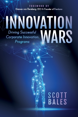 Бумажная книга «Innovation Wars: Driving Successful Corporate Innovation Programs», автор Скотт Бейлс - фото №1
