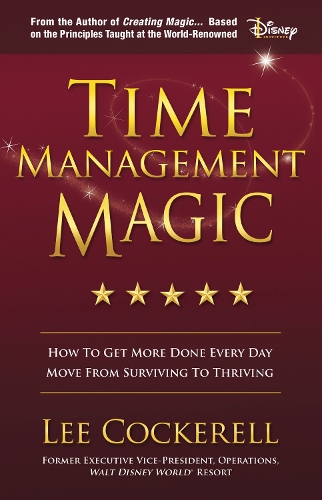 Паперова книга «Time Management Magic: How to Get More Done Every Day and Move from Surviving to Thriving», автор Лі Кокерелл - фото №1