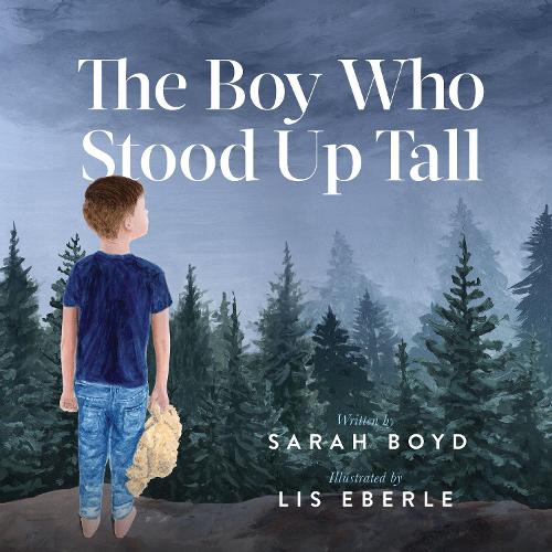 Бумажная книга «The Boy Who Stood Up Tall», автор Сара Бойд - фото №1
