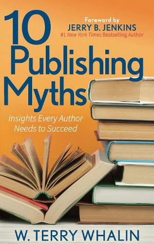 Паперова книга «10 Publishing Myths: Insights Every Author Needs to Succeed», автор В. Террі Валін - фото №1