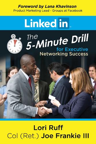 Паперова книга «LinkedIn: The 5-Minute Drill for Executive Networking Success», авторів Кол Френкі, Лорі Рафф - фото №1