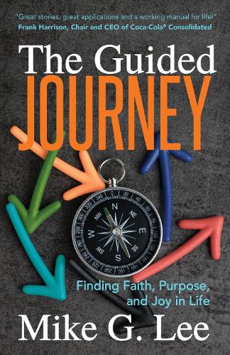 Бумажная книга «The Guided Journey: Finding Faith, Purpose, and Joy in Life», автор Майк Г. Ли - фото №1