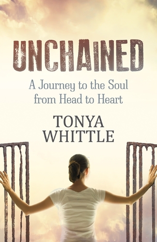 Бумажная книга «Unchained: A Journey to the Soul from Head to Heart», автор Тоня Уиттл - фото №1