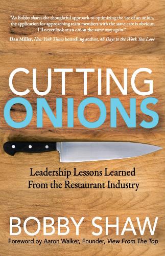 Паперова книга «Cutting Onions: Leadership Lessons Learned From the Restaurant Industry», автор Боббі Шоу - фото №1