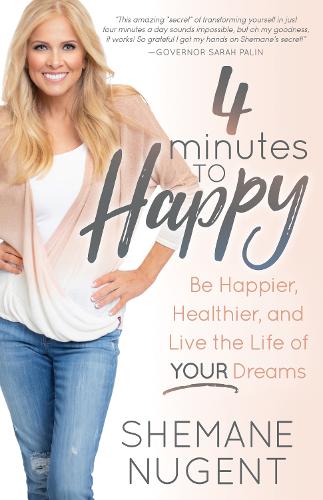 Паперова книга «4 Minutes to Happy: Be Happier, Healthier, and Live the Life of Your Dreams», автор Шеман Нуджент - фото №1